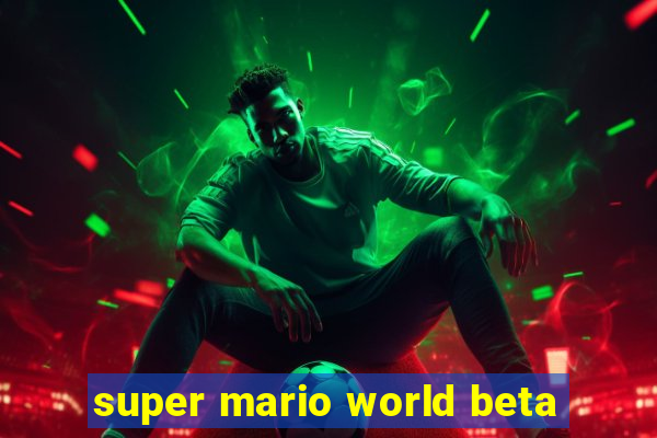 super mario world beta